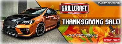 Grillcraft Sale on all Subaru and Toyota Grilles