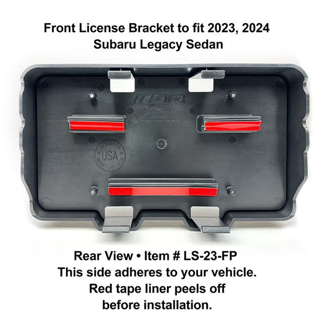 Rear View showing red tape liner which peels off before installation: Front License Bracket LS-23-FP to fit 2023, 2024 Subaru Legacy Sedan custom designed and manufactured by C&C CarWorx