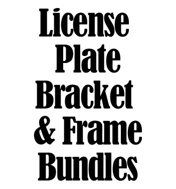 License Plate Bracket & Frame Bundles